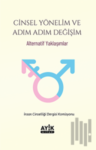 Cinsel Yönelim ve Adım Adım Değişim