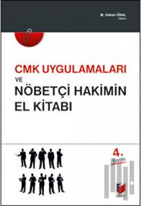 CMK Uygulamaları ve Nöbetçi Hakimin El Kitabı