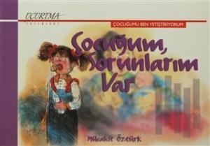 Çocuğum, Sorunlarım Var (Ciltli)