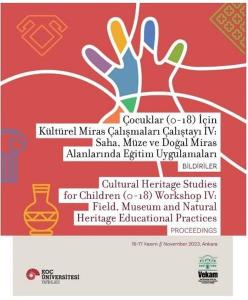 Çocuklar (0 - 18) İçin Kültürel Miras Çalışmaları Çalıştayı 4: Saha Müze ve Doğal Miras Alanlarında