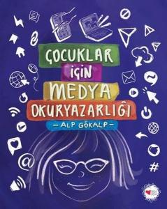 Çocuklar İçin Medya Okuryazarlığı
