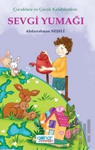 Çocuklara ve Çocuk Kalabilenlere Sevgi Yumağı