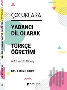 Çocuklara Yabancı Dil Olarak Türkçe Öğretimi