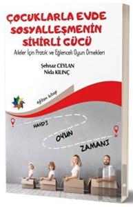 Çocuklarla Evde Sosyalleşmenin Sihirli Gücü