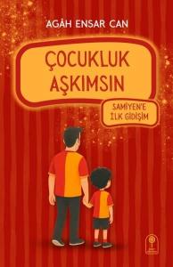 Çocukluk Aşkımsın - Samiyen'e İlk Gidişim