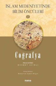 Coğrafya - İslam Medeniyetinde Bilim Öncüleri 2