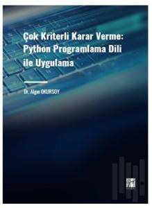 Çok Kriterli Karar Verme: Python Programlama Dili ile Uygulama