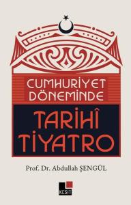 Cumhuriyet Döneminde Tarihi Tiyatro