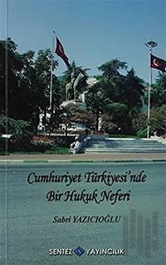 Cumhuriyet Türkiye'sinde Bir Hukuk Neferi