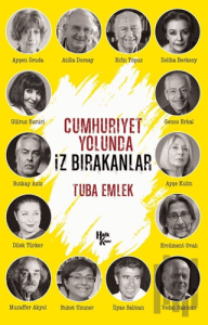 Cumhuriyet Yolunda İz Bırakanlar