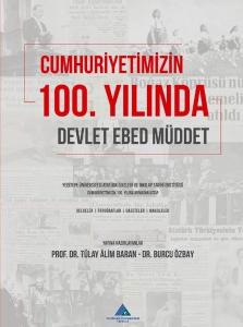 Cumhuriyetimizin 100. Yılında Devlet Ebed Müddet (Ciltli)