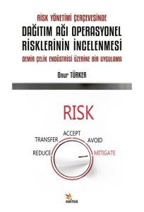 Dağıtım Ağı Operasyonel Risklerinin İncelenmesi - Risk Yönetimi Çerçevesinde