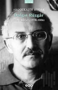 Dalgın Rüzgar Toplu Şiirler (1978 - 2006)
