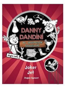 Danny Dandini ve Muhteşem Buluşları - Joker Jet