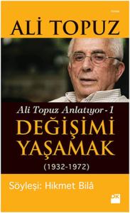 Değişimi Yaşamak - Ali Topuz Anlatıyor 1