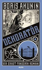 Dekoratör - Bir Erast Fandorin Romanı