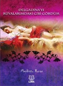 Delgadina'yı Rüyalarımdaki Gibi Gördüm