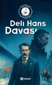 Deli Hans Davası - Sultanın Polisiyeleri 3