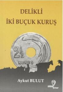 Delikli İki Buçuk Kuruş