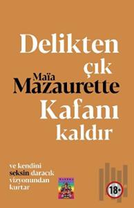Delikten Çık, Kafanı Kaldır