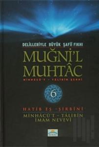 Delilleriyle Büyük Şafii Fıkhı - Muğni'l Muhtac 6. Cilt (Ciltli)