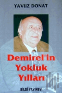 Demirel'in Yokluk Yılları