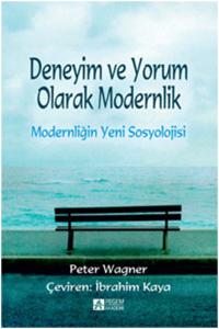Deneyim ve Yorum Olarak Modernlik