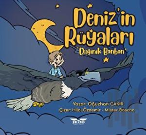 Deniz’in Rüyaları “Dağınık Bonbon”