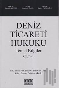 Deniz Ticareti Hukuku Cilt 1