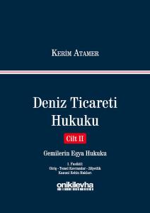 Deniz Ticareti Hukuku Cilt 2-Gemilerin Eşya Hukuku (Ciltli)