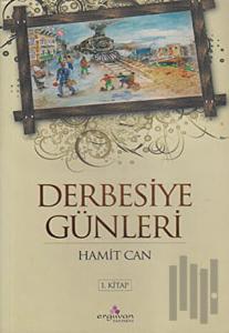 Derbesiye Günleri 1. Kitap