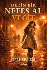 Derin Bir Nefes Al ve Git