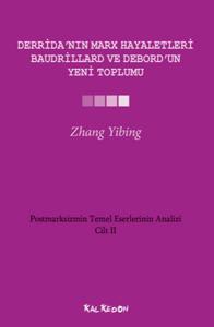 Derrida'nın Marx Hayaletleri Baudrillard ve Debord'un Yeni Toplumu