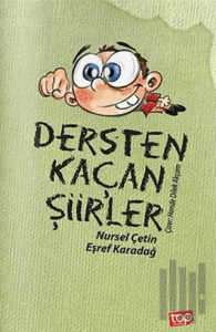 Dersten Kaçan Şiirler
