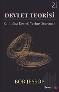 Devlet Teorisi - Kapitalist Devleti Yerine Oturtmak