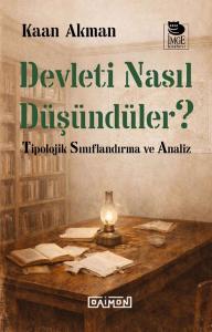 Devleti Nasıl Düşündüler? Tipolojik Sınıflandırma ve Analiz