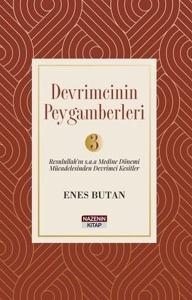 Devrimcinin Peygamberleri Cilt 3 - Resulullah'ın(s.a.a.) Medine Dönemi Mücadelesinden Devrimci  Kesi