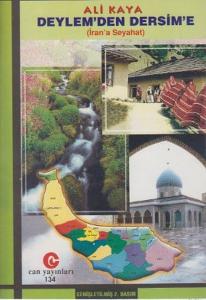 Deylem'den Dersim'e (İran'a Seyahat)