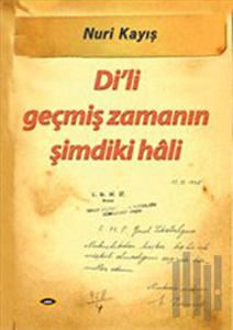 Di'li Geçmiş Zamanın Şimdiki Hali