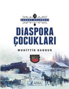 Diaspora Çocukları - Çerkes Üçlemesi 3
