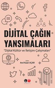 Dijital Çağın Yansımaları
