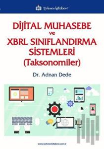 Dijital Muhasebe ve XBRL Sınıflandırma Sistemleri (Toksonomiler)