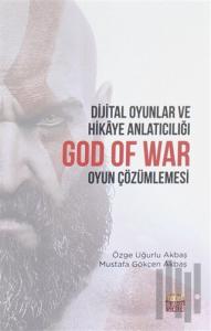 Dijital Oyunlar ve Hikaye Anlatıcılığı God Of War Oyun Çözümlemesi