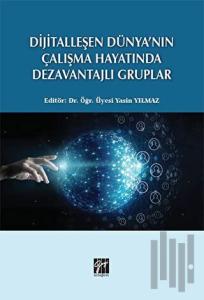 Dijitalleşen Dünya'nın Çalışma Hayatında Dezavantajlı Gruplar