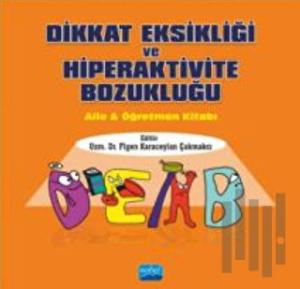 Dikkat Eksikliği ve Hiperaktivite Bozukluğu