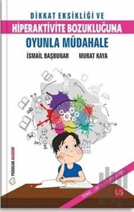 Dikkat Eksikliği ve Hiperaktivite Bozukluğuna Oyunla Müdahale