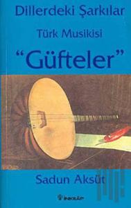 Dillerdeki Şarkılar  Türk Musikisi "Güfteler"