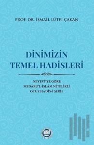 Dinimizin Temel Hadisleri