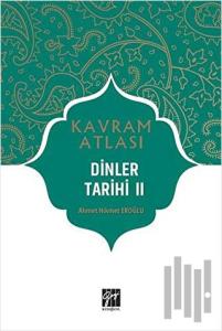 Dinler Tarihi 2 - Kavram Atlası