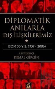 Diplomatik Anılarla Dış İlişkilerimiz